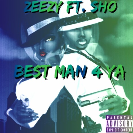Best Man 4 Ya ft. Zeezy