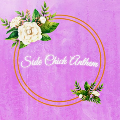 Side Chick Anthem | Boomplay Music