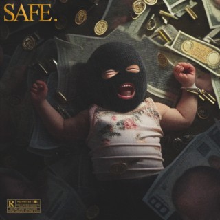 SAFE. lyrics | Boomplay Music