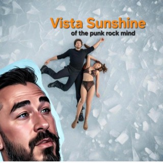 Vista Sunshine of the Punk Rock Mind
