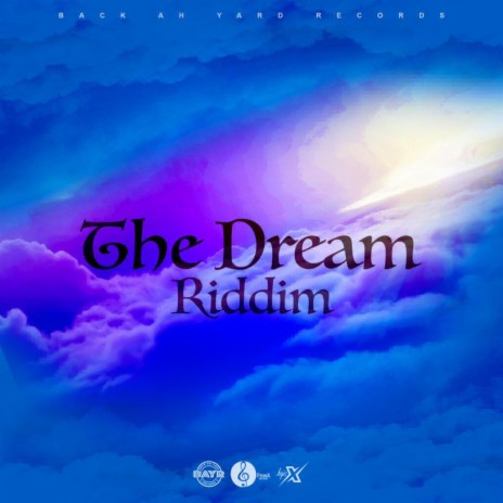 The Dream Riddim | Boomplay Music