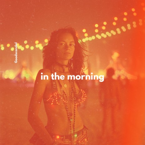 In The Morning | Boomplay Music
