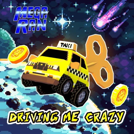 Driving Me Crazy (Yellow Taxi Goes Vroom) | Boomplay Music