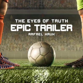 The Eyes of Truth Epic Trailer