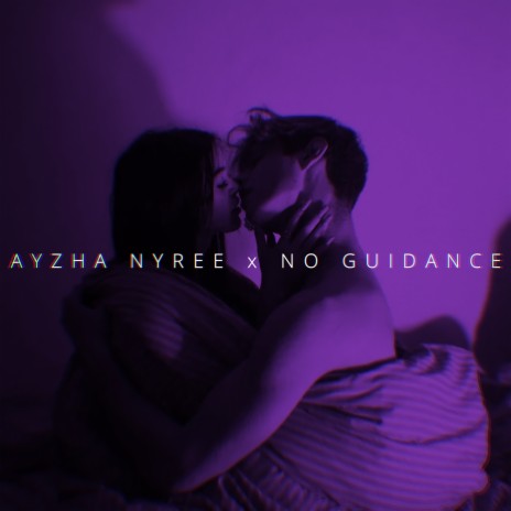AYZHA NYREE x NO GUIDANCE (Sped Up) | Boomplay Music