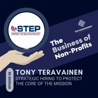 Support the Enlisted Project STEP, Tony Teravainen - Strategic Hiring to Protect the Core of the Mission