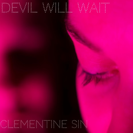 Devil Will Wait | Boomplay Music
