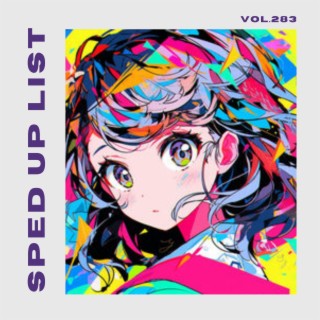 Sped Up List Vol.283 (sped up)