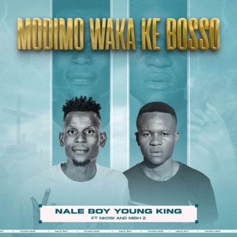 Modimo waka ke bosso ft. Nkosi & Mish 2