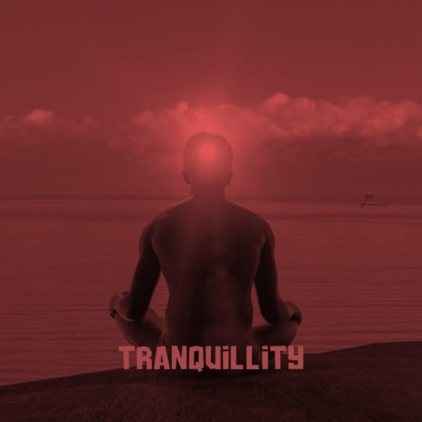 Tranquillity | Boomplay Music
