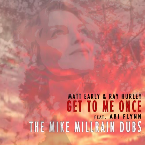 Get To Me once. Mike Millrain Dubs | Boomplay Music