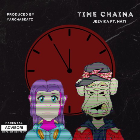 Time Chaina ft. Nati | Boomplay Music