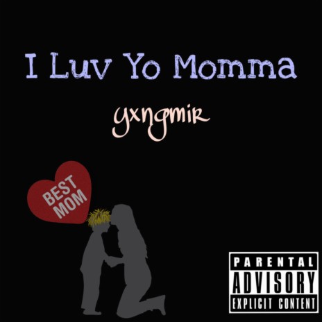 I Luv Yo Momma | Boomplay Music