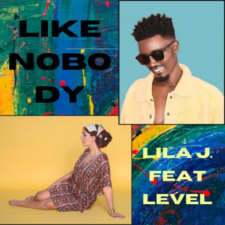 Like nobody (Show me) ft. Level | Boomplay Music