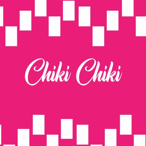 Chiki chiki ta letra online