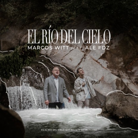 El Río Del Cielo feat. Ale Fdz