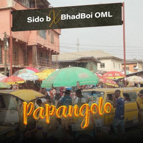 Papangolo ft. Bhadboi OML | Boomplay Music