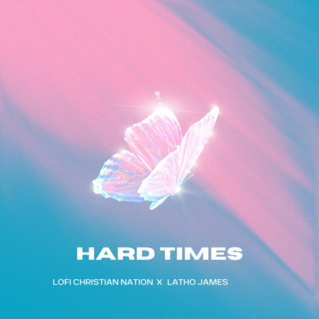 Hard times ft. Latho James | Boomplay Music