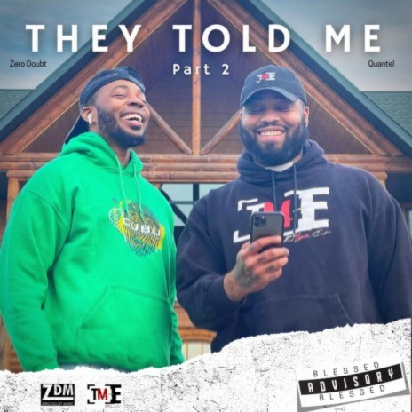 They Told Me, Pt. 2 ft. Zero Doubt | Boomplay Music