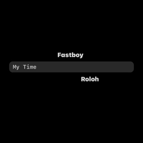 My time ft. Roloh | Boomplay Music