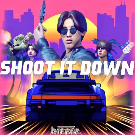 Shoot It Down | Boomplay Music