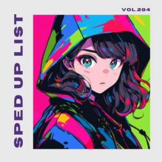 Sped Up List Vol.284 (sped up)