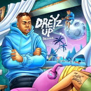 Dreyz Up (Deluxe)