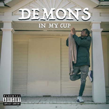 Demons In My Cup | Boomplay Music
