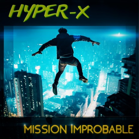 Mission Improbable | Boomplay Music