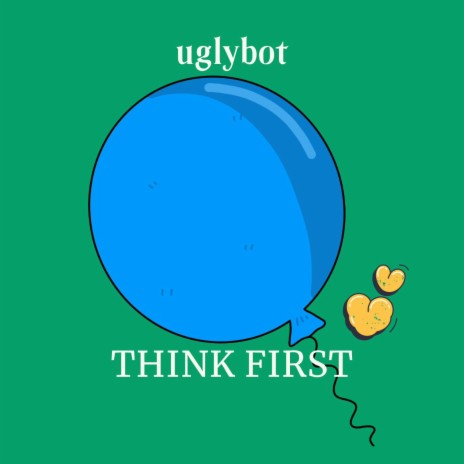 THINK FIRST | Boomplay Music