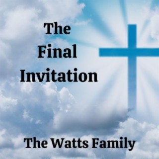 The Final Invitation