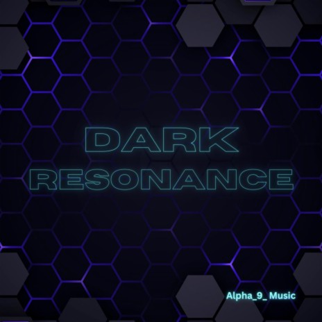 Dark Resonance | Boomplay Music