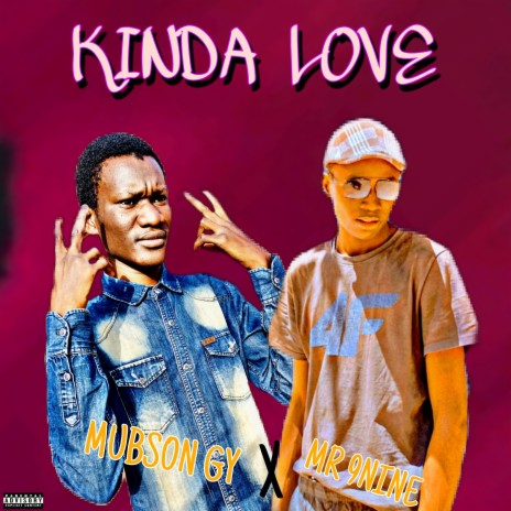 Kinda Love (feat. Mr 9Nine)