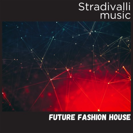 Future Fashion House | Boomplay Music