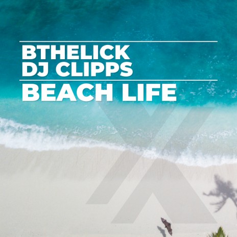 Beach Life (Radio Edit) ft. DJ Clipps