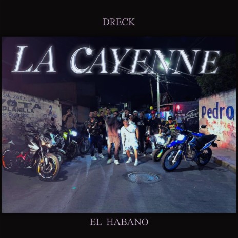LA CAYENNE ft. El Habano