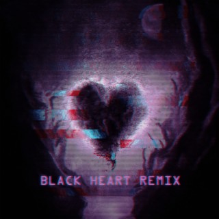 Black Heart (Remix) lyrics | Boomplay Music