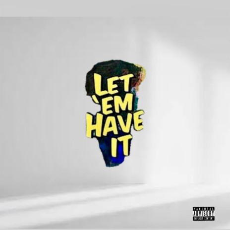 Let Em Have It ft. Cre8tive | Boomplay Music