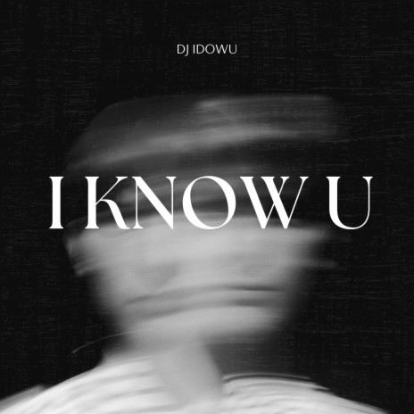 I know U | Boomplay Music