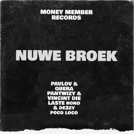 Nuwe Broek ft. Quera Pantwizy, Vincent Die Laste Hond & De3zy Poco Loco