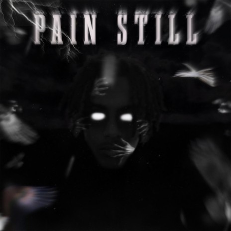 Pain Still | Boomplay Music