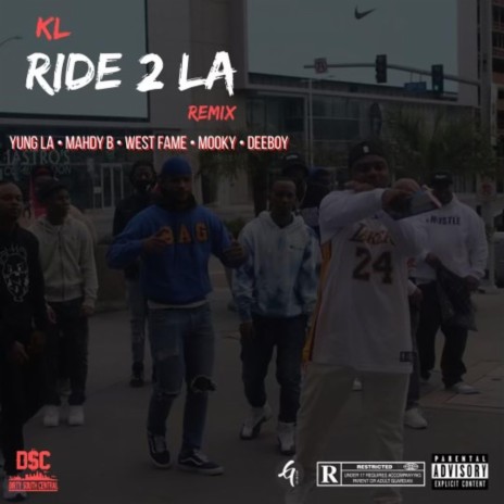 Ride To LA (Remix) ft. Yung LA, Mahdy B, West Fame, Mooky & DeeBoy | Boomplay Music