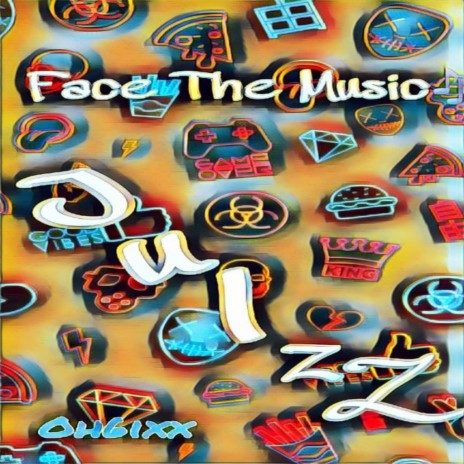 JulzZ_Face the music | Boomplay Music