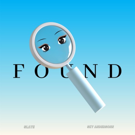 Found ft. Sky Andersonn | Boomplay Music