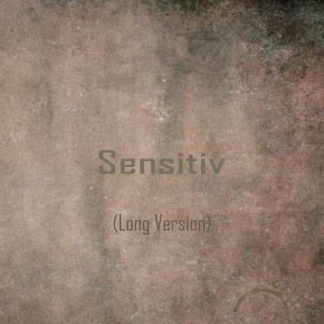 Sensitiv (Long Version) | Boomplay Music