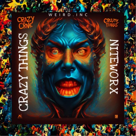 Crazy Things | Boomplay Music