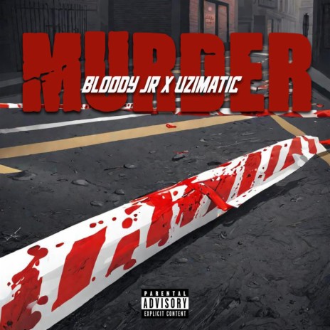 Murder ft. Bloody Jr & Uzimatic | Boomplay Music