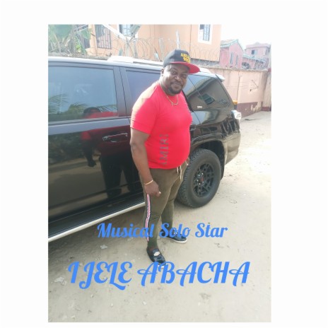 Ijele Abacha | Boomplay Music