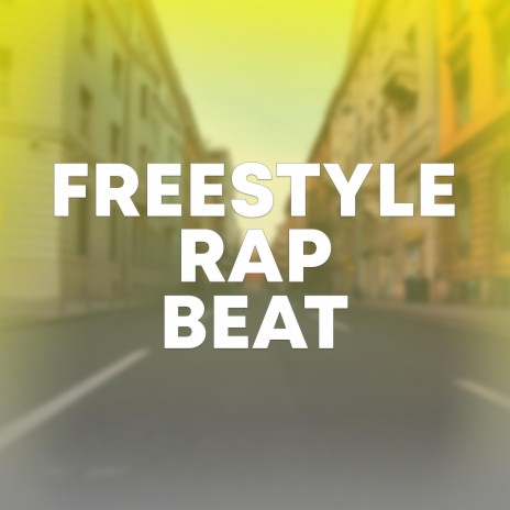 Freestyle Rap Beat | Boomplay Music