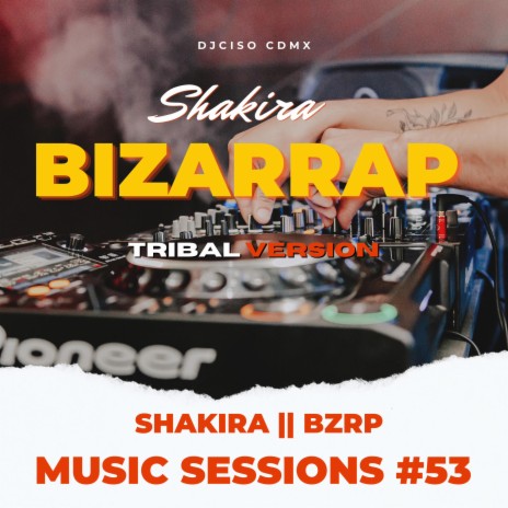 Shakira Bizarrap | Boomplay Music